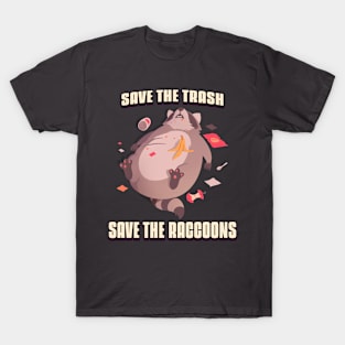 "Save the Trash, Save the Raccoons" T-Shirt